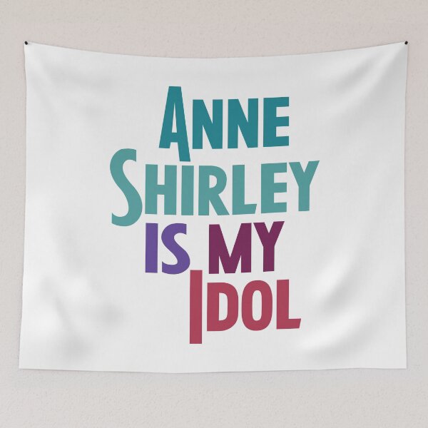 Item preview, Anne Shirley is My Idol designed and sold by rissidesigns.