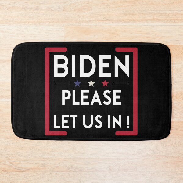 Item preview, Joe Biden-Please-Let-Us-In US Mexico Border Let Me In designed and sold by . JustBeUnique ..