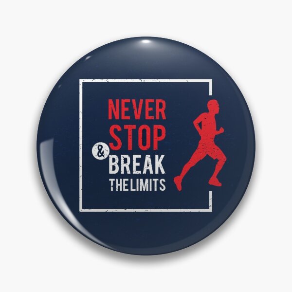 Item preview, Never stop and break the limits designed and sold by della95.