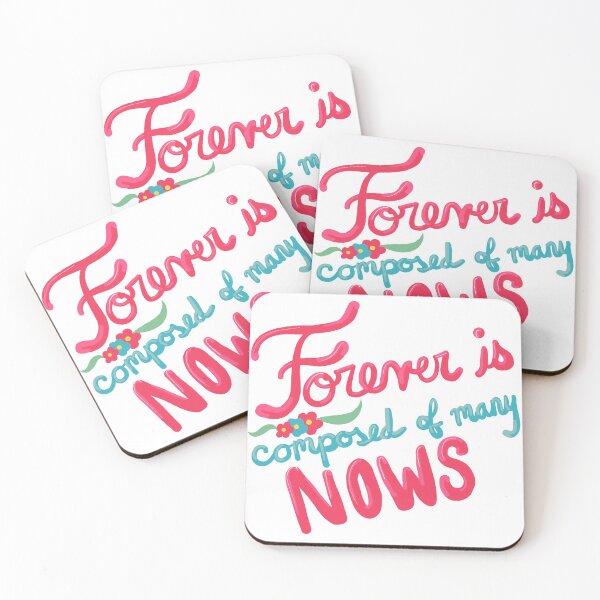 Item preview, Forever is Composed of Many Nows quote designed and sold by LouBelleKeppel.