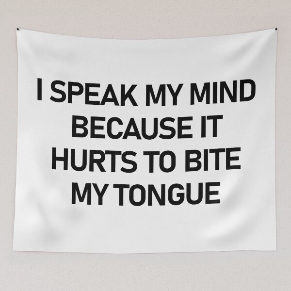 Item preview, I Speak My Mind Because It Hurts To Bite My Tongue designed and sold by askarne.