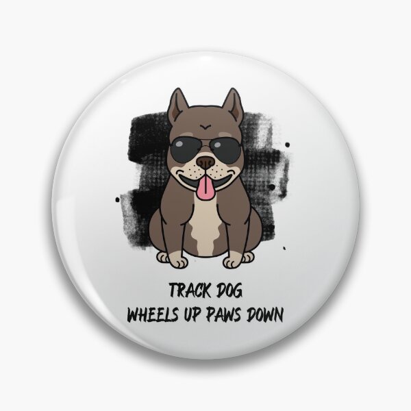 Item preview, Track Dog Wheels Up Paws Down Dog wearing sunglasses Cool Dog Racetrack Track Side Race Track designed and sold by CarantinedChaos.