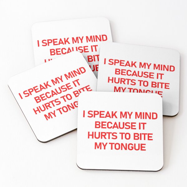 Item preview, I Speak My Mind Because It Hurts To Bite My Tongue designed and sold by askarne.
