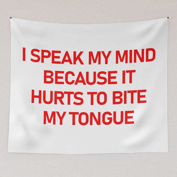 Item preview, I Speak My Mind Because It Hurts To Bite My Tongue designed and sold by askarne.