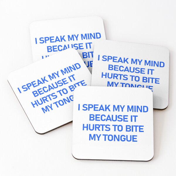 Item preview, I Speak My Mind Because It Hurts To Bite My Tongue designed and sold by askarne.
