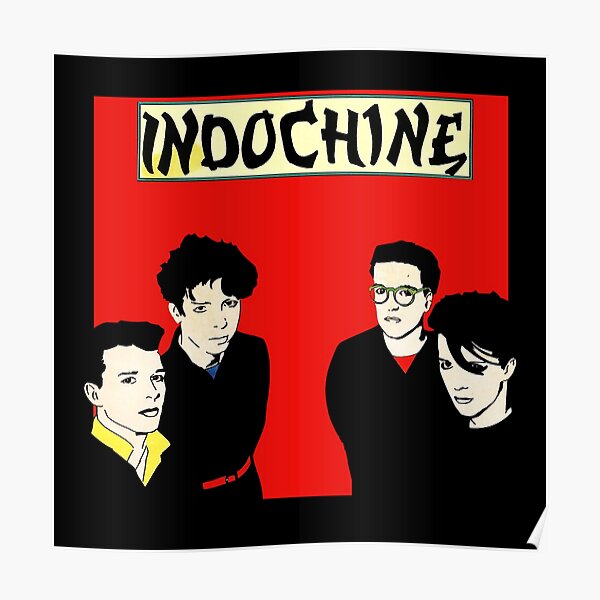 meilleur groupe de groupe indochine avec musique Genres: Rock, new wave Poster