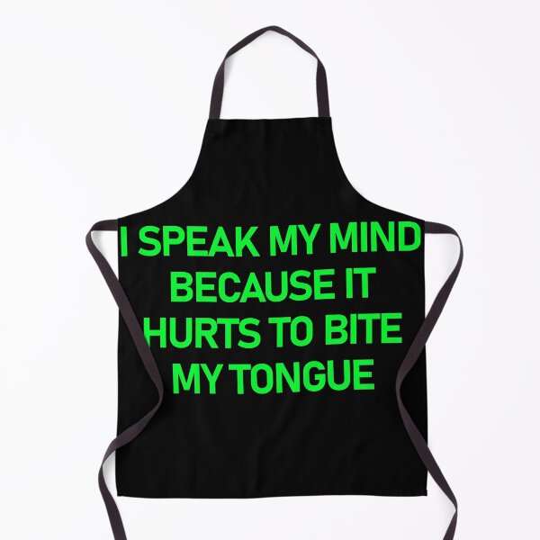 Item preview, I Speak My Mind Because It Hurts To Bite My Tongue designed and sold by askarne.