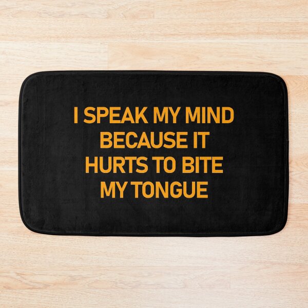 Item preview, I Speak My Mind Because It Hurts To Bite My Tongue designed and sold by askarne.