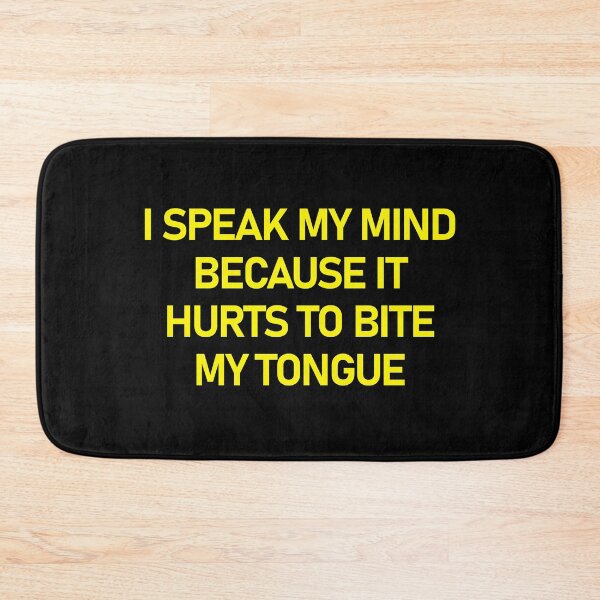 Item preview, I Speak My Mind Because It Hurts To Bite My Tongue designed and sold by askarne.