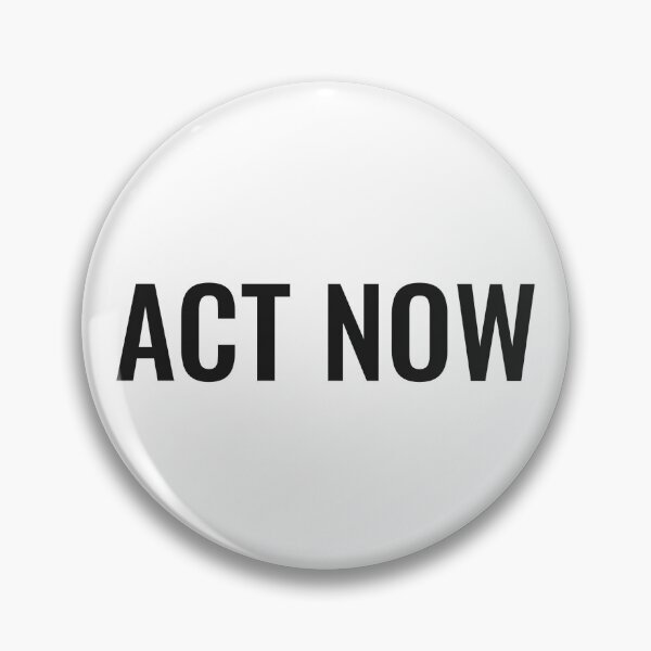 Item preview, Act Now designed and sold by NathanCLife.