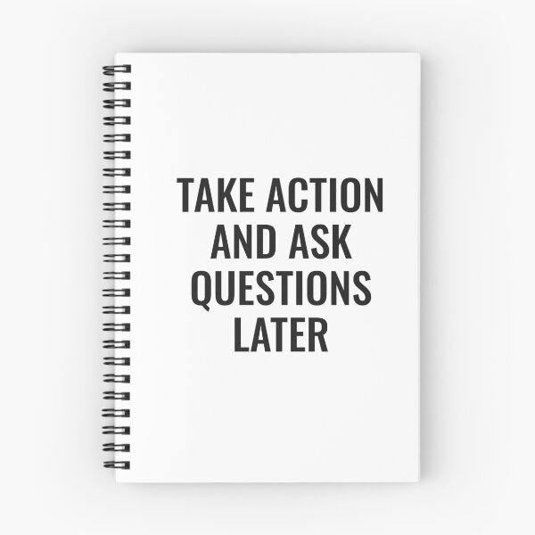 Item preview, Take Action and Ask Questions Later designed and sold by NathanCLife.