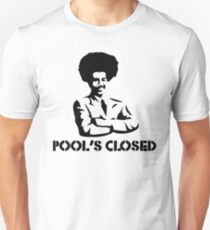 POOL'S CLOSED Unisex T-Shirt