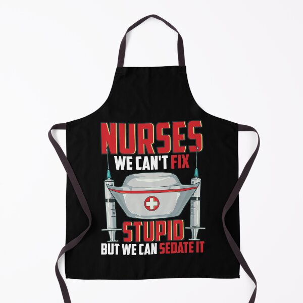 Item preview, Nurses We Can't Fix Stupid But We Can Sedate It RN designed and sold by perfectpresents.