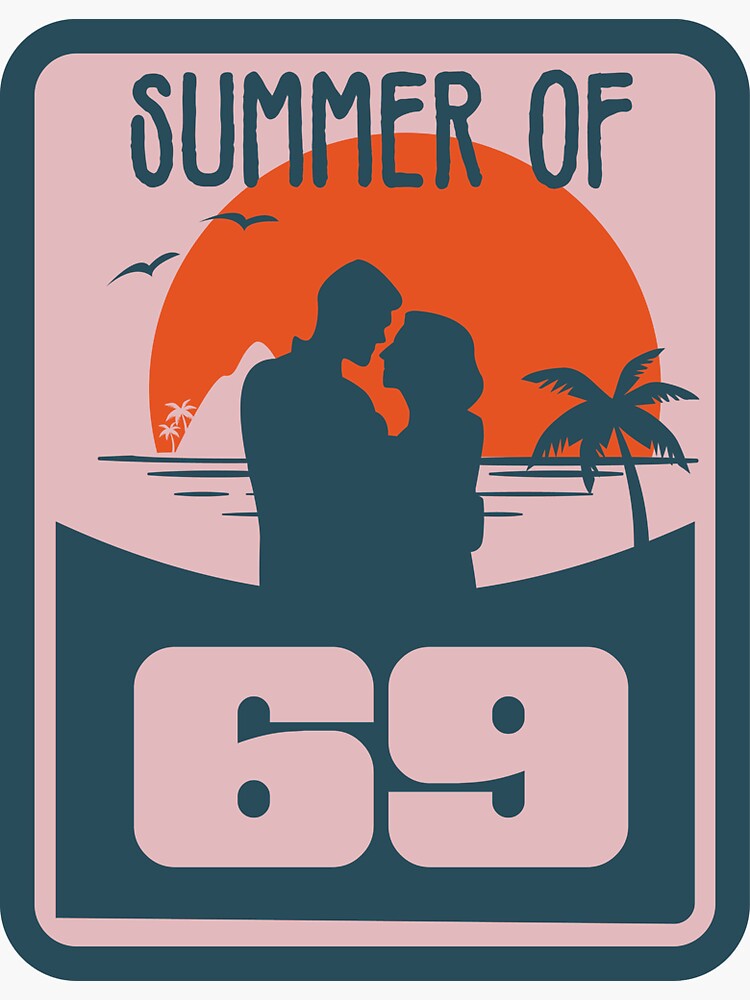 "Summer of 69" Sticker by Redbubble