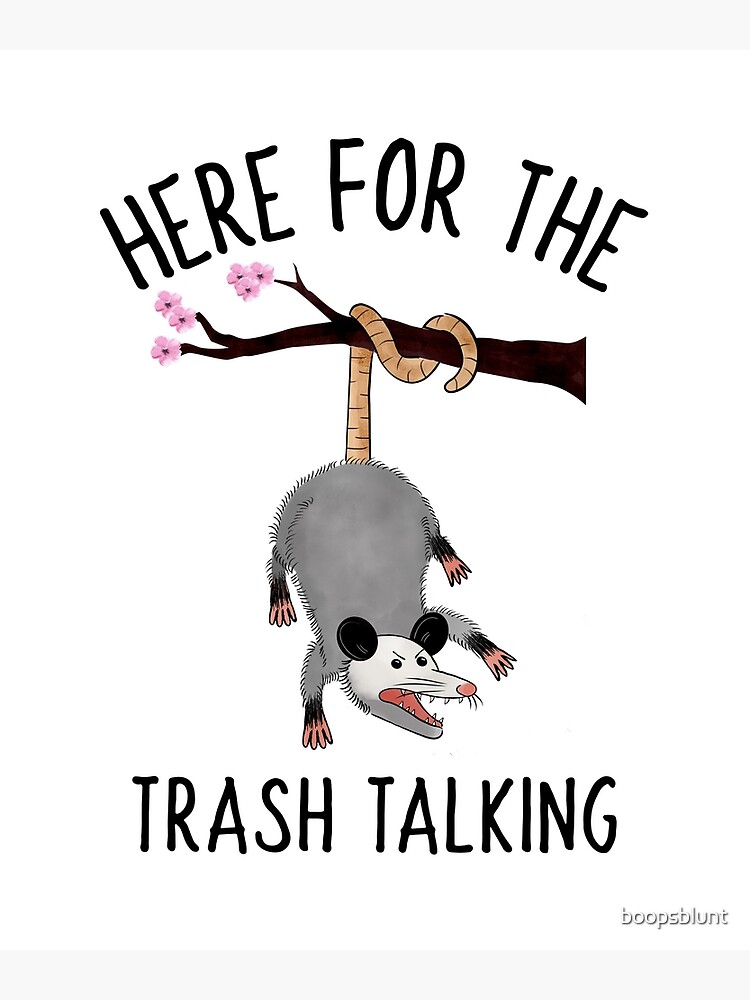 Here for the Trash Talking Funny Possum Design Poster for Sale by  boopsblunt