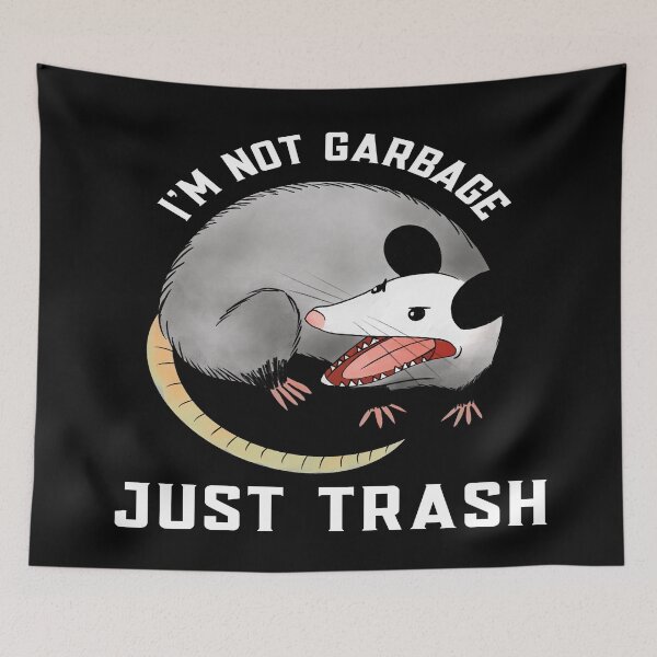 Item preview, I Am Not Garbage Just Trash designed and sold by YueHeng Creates ⭐⭐⭐⭐⭐.