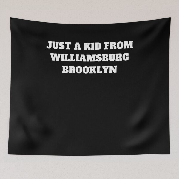 Item preview, Just a kid from williamsburg brooklyn designed and sold by Jeangel97.