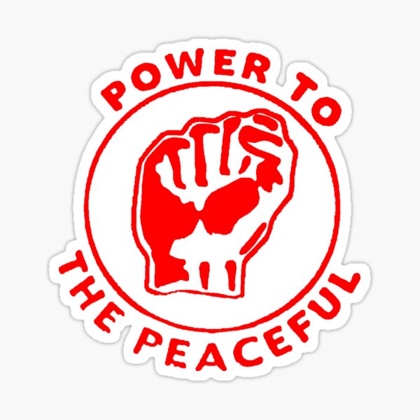 POWER TO THE PEACEFUL Sticker