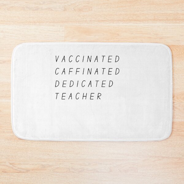Item preview, Vaccinated Teacher | Vaccinated Caffeinated Dedicated Teacher  designed and sold by R-reflections.