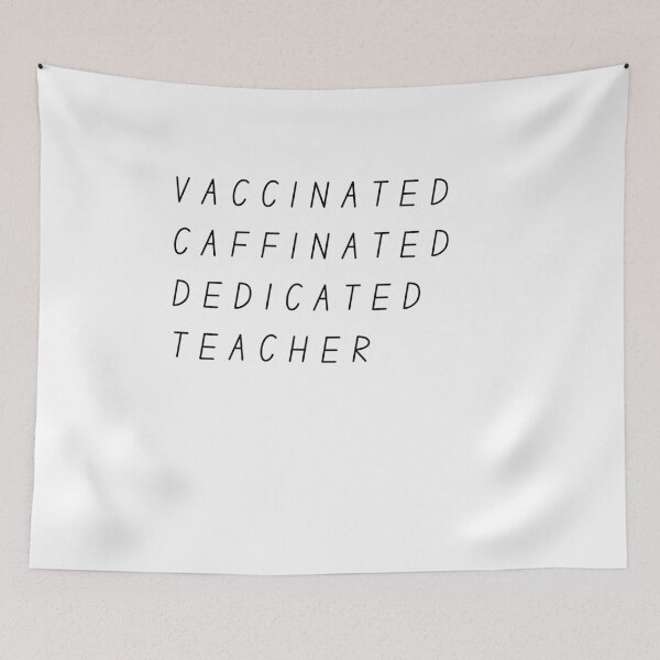 Item preview, Vaccinated Teacher | Vaccinated Caffeinated Dedicated Teacher  designed and sold by R-reflections.