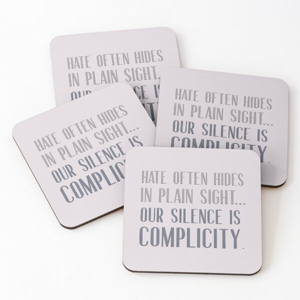 Item preview, Hate often hides in plain sight...Our silence is complicity designed and sold by squishyrainbow.
