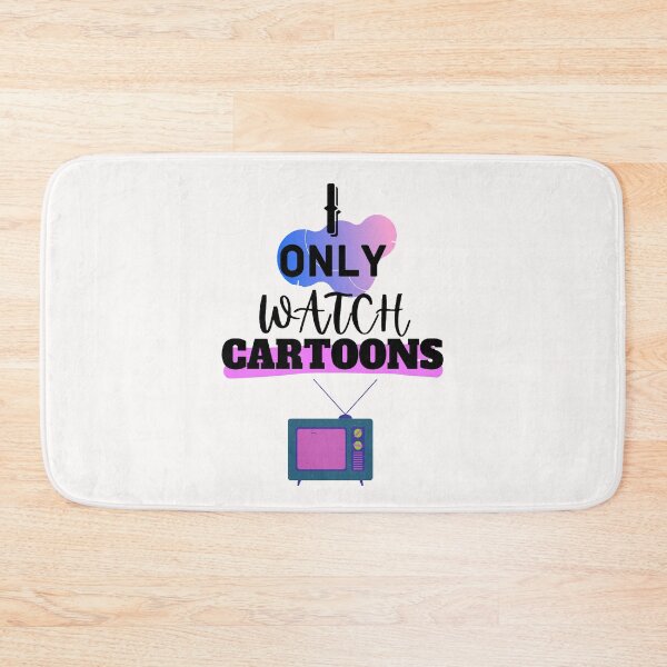 Item preview, I Only Watch Cartoons designed and sold by Earthchild8888.