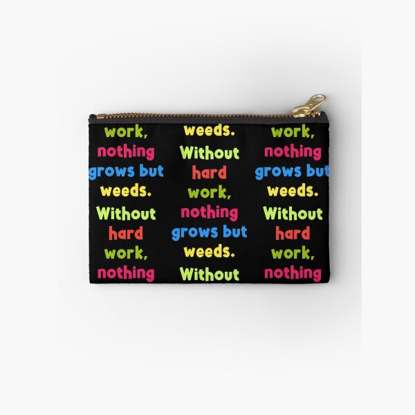 Item preview, Motivation Quates-Without hard work nothing grows but weeds designed and sold by sasijaya.