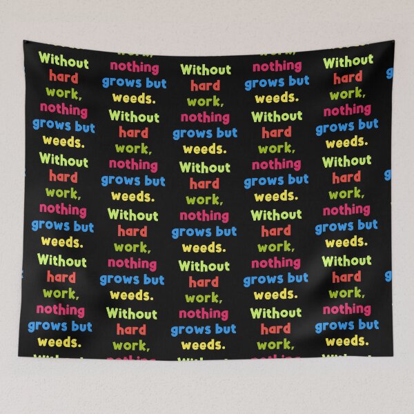 Item preview, Motivation Quates-Without hard work nothing grows but weeds designed and sold by sasijaya.