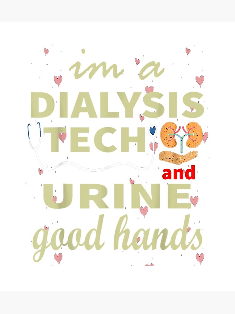 "dialysis Technician Week" Poster for Sale by elouisala6lay9 Redbubble