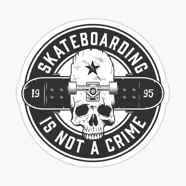 Skateboard Is Not A Crime Sticker For Sale By Slvdesign Redbubble   St,small,507x507 Pad,600x600,f8f8f8 