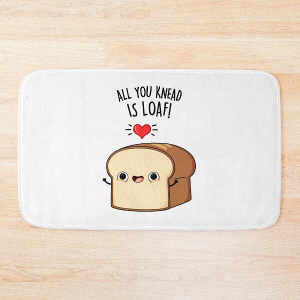 Item preview, All You Knead Is Loaf Funny Bread Puns  designed and sold by punnybone.