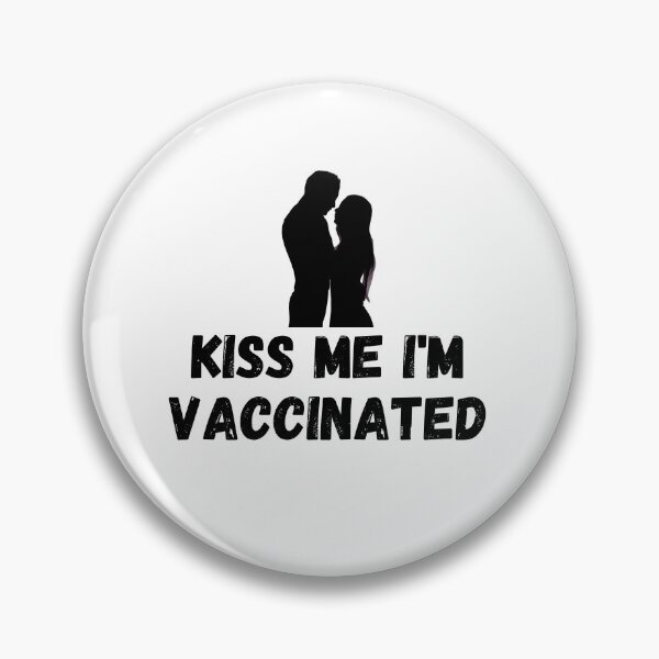 Item preview, Hug Me I’m Vaccinated| Kiss Me I’m Vaccinated |Vaccinated |Vaxed |I’m Vaccinated |I’m Vaxed| (Seventh Edition): designed and sold by TheShahinDesign.