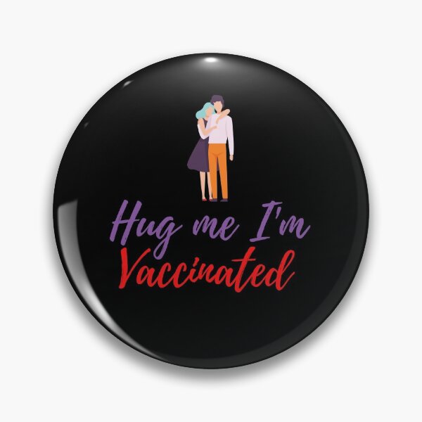Item preview, Hug Me I’m Vaccinated| Kiss Me I’m Vaccinated |Vaccinated |Vaxed |I’m Vaccinated |I’m Vaxed| (Ninth Edition): designed and sold by TheShahinDesign.