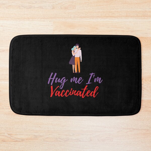 Item preview, Hug Me I’m Vaccinated| Kiss Me I’m Vaccinated |Vaccinated |Vaxed |I’m Vaccinated |I’m Vaxed| (Ninth Edition): designed and sold by TheShahinDesign.