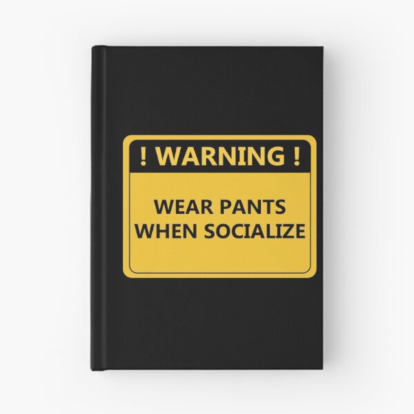 Item preview, Warning Wear Pants When Socialize designed and sold by Wachi-A.