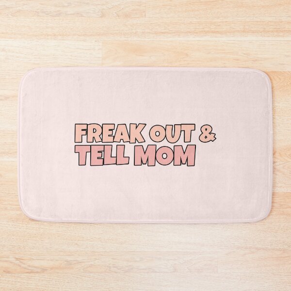 Item preview, Freak Out And Tell Mom designed and sold by Wachi-A.
