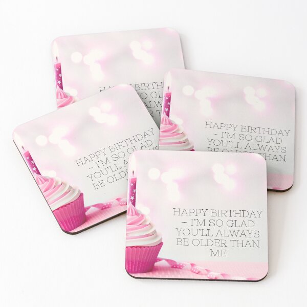 Item preview, Happy birthday – I’m so glad you’ll always be older than me! designed and sold by LADYGOODMOOD.