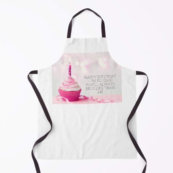 Item preview, Happy birthday – I’m so glad you’ll always be older than me! designed and sold by LADYGOODMOOD.