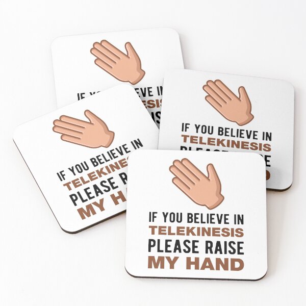 Item preview, If You Believe In Telekinesis Please Raise My Hand Funny Psychokinesis Quotes designed and sold by Scratches Tees.