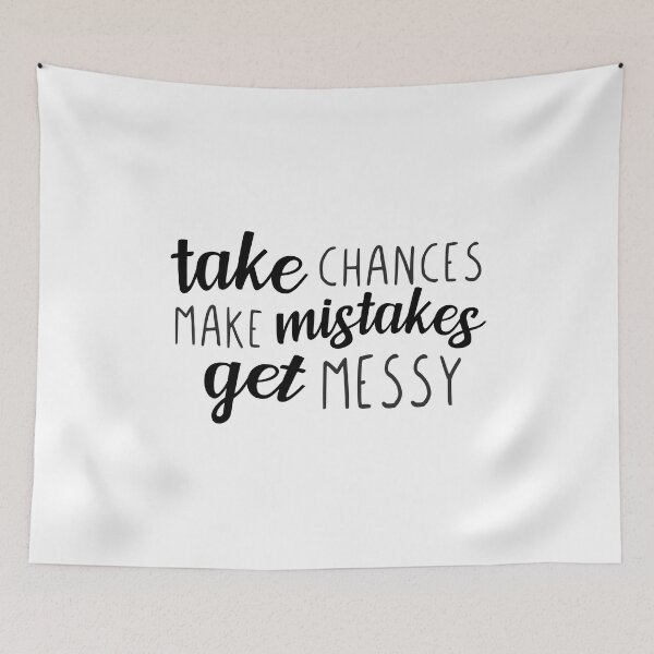 Item preview, Take Chances Make Mistakes Get Messy Motivational Quotes designed and sold by Scratches Tees.