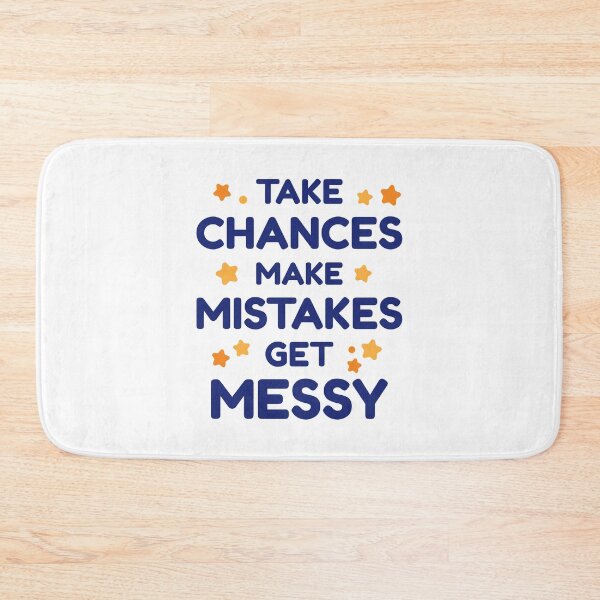 Item preview, Take Chances Make Mistakes Get Messy Motivation Quotes designed and sold by Scratches Tees.