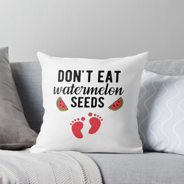 Item preview, Don't Eat Watermelon Seeds Funny Pregnancy Quotes designed and sold by Scratches Tees.