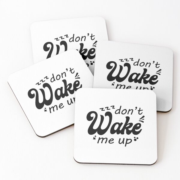 Item preview, Dont Wake Me Up Funny Laziness Quotes designed and sold by Scratches Tees.