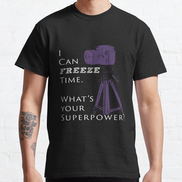I Can Freeze Time Classic T-Shirt