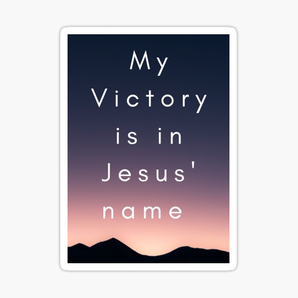 "My victory is in Jesus' name" Sticker for Sale by Dankio Redbubble