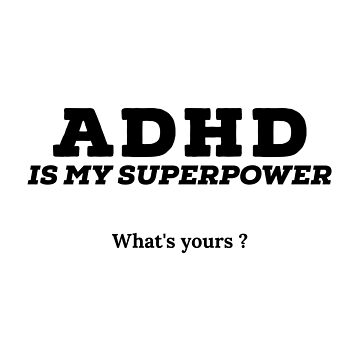 Artwork thumbnail, Adhd is my superpower what’s yours? by Fatamimosh