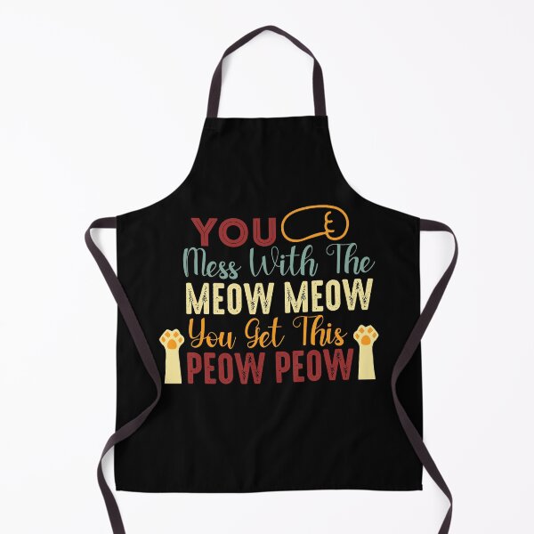 Item preview, You Mess With The Meow Meow You Get This Peow Peow designed and sold by AmethystMurad.