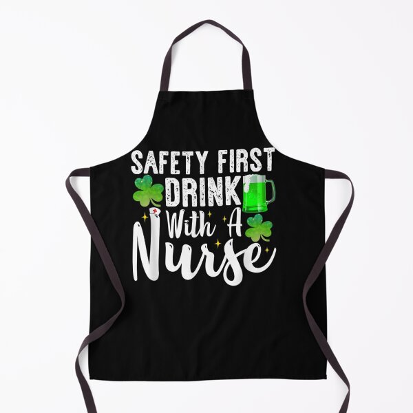 Item preview, Safety-First-Drink-With-A-Nurse-Saint-Patrick-s-Day-Nurse designed and sold by kfhe247.