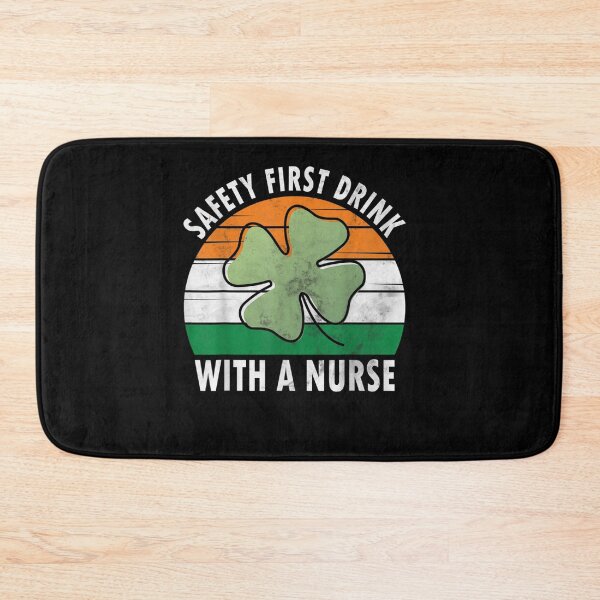 Item preview, Safety-First-Drink-With-A-Nurse-Shirt-Saint-Patricks-Day designed and sold by kfhe247.