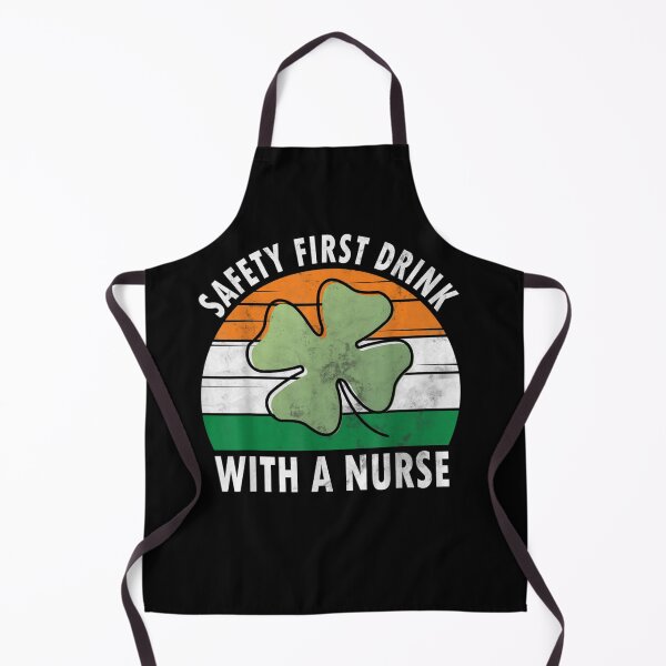 Item preview, Safety-First-Drink-With-A-Nurse-Shirt-Saint-Patricks-Day designed and sold by kfhe247.